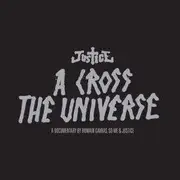 CD & DVD - Justice - A Cross The Universe