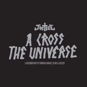 Justice - A Cross the Universe