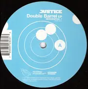 Justice - Double Barrel EP