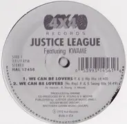 Justice League Featuring Kwamé - We Can Be Lovers