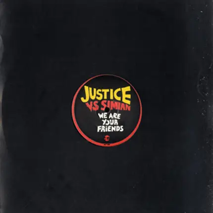 Justice - We Are Your Friends
