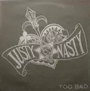 12inch Vinyl Single - Justy-Nasty - Too Bad - +insert