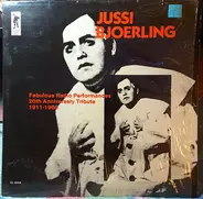 Jussi Björling - Fabulous Radio Performances 20th Anniversary Tribute 1911-1960