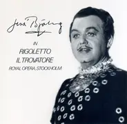 Jussi Björling - Jussi Björling In Rigoletto, Il Trovatore - Royal Opera, Stockholm