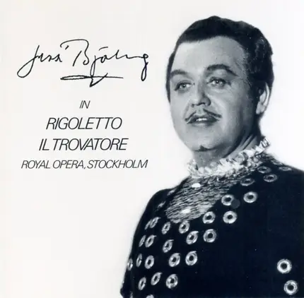 Jussi Björling - Jussi Björling In Rigoletto, Il Trovatore - Royal Opera, Stockholm