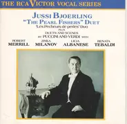 Jussi Björling with Robert Merrill , Zinka Milanov , Licia Albanese , Renata Tebaldi - 'The Pearl Fishers' Duet ∙ 'Les Pêcheurs De Perles' Duo (Plus Duets And Scenes By Puccini And Verdi)