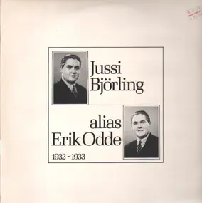 Jussi Bjorling - Jussi Björling Alias Erik Odde 1932-1933