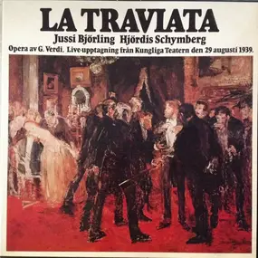 Giuseppe Verdi - La Traviata (Björling, Schymberg,..)