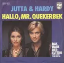 7inch Vinyl Single - Jutta & Hardy - Hallo, Mr. Quekerbek