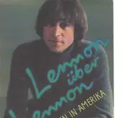 Jutta Lieck & Uwe Wandrey (Hg.) - Lennon über Lennon. Leben in Amerika