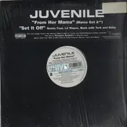 Juvenile - From Her Mama / Set It Off (Remix)