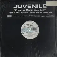 Juvenile - From Her Mama / Set It Off (Remix)