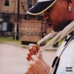 Juvenile - Juve the Great
