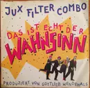 7inch Vinyl Single - Jux Filter Combo - Das Ist Echte Der Wahnsinn