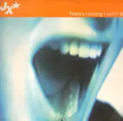 JX - There's Nothing I Won't Do