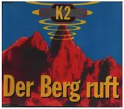 CD Single - K 2 - Der Berg Ruft