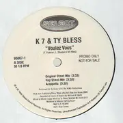 12inch Vinyl Single - K 7 & TY Bless - Voulez Vous