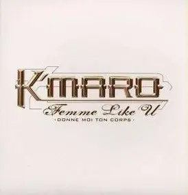 K-Maro - Femme Like U (Donne Moi Ton Corps)