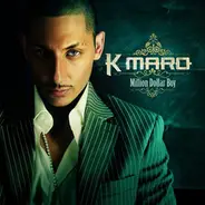 K-maro - Million Dollar Boy