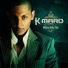 K-Maro - Million Dollar Boy