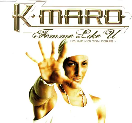 K-maro - Femme Like U (Donne Moi Ton Corps)