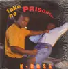 12inch Vinyl Single - K-Boss - Take No Prisoners