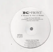K-Front - A House Is Not A Home