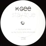 K-Gee - Stay True