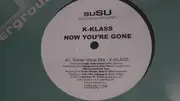 12inch Vinyl Single - K-Klass - Now You're Gone