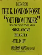 K London Posse - Rise Above / Still In Luv'