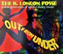 CD - K London Posse - Out From Under (A New Generation Of Soulful Dance Music)
