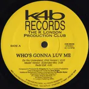 12inch Vinyl Single - K London Posse - Who's Gonna Love Me (Remixes)