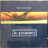 K-Passa - Life On The Plains
