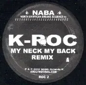 K-Roc - My Neck My Back / Who's Crying Now (Remixes)
