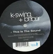 K-Swing, Kevin Beber - This Is The Sound