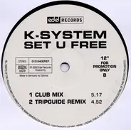 K-System - Set U Free