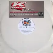 K Special - K D'Ecole - Vulgairement Vôtre - It's My Drug