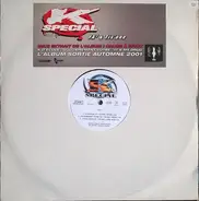 K Special - K D'Ecole - Vulgairement Vôtre - It's My Drug