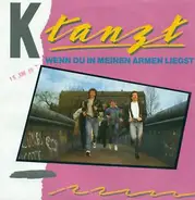 K-tanzt - Wenn Du In Meinen Armen Liegst