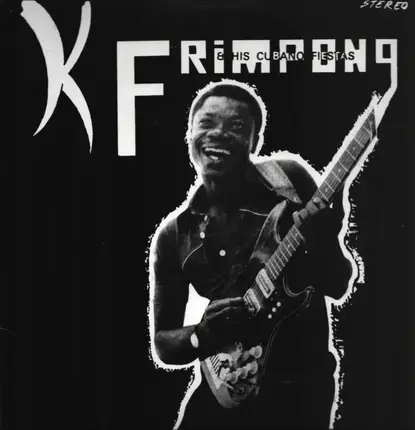 K. Frimpong & His Cubano Fiestas - K. Frimpong & His Cubano Fiestas