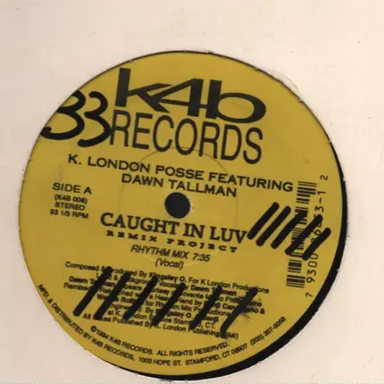 K. London Posse Featuring Dawn Tallman - Caught In Luv (Remix Project)