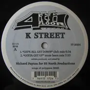 K. Street - Let's All Get Down / Gotta Get Up