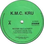K.M.C. Kru - Nothin' But A Party