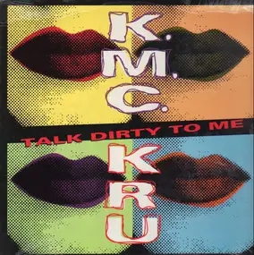 K.M.C. Kru - Talk Dirty To Me