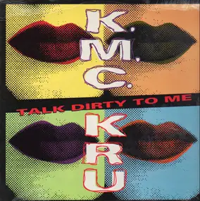 K.M.C. Kru - Talk Dirty To Me