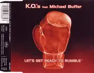 K.O.'s Feat. Michael Buffer - Let's Get Ready To Rumble