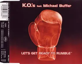 K.O.'s Feat. Michael Buffer - Let's Get Ready To Rumble