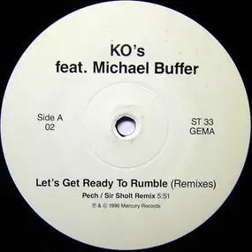 K.O.'s Feat. Michael Buffer - Let's Get Ready To Rumble (Remixes)