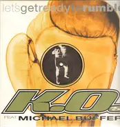 K.O.'s Featuring Michael Buffer - Let's Get Ready To Rumble