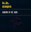 12inch Vinyl Single - K.B. Caps - Dancing In The Dark